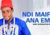 IJERE INTERNATIONAL BAND - NDI MAIFE ANA EME | Latest 2020 Nigerian Igbo Highlife Music