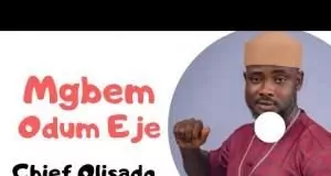 Chief Olisado Onyenwe Egwu - Mgbem Odum Eje | Nigerian Highlife Songs 2020