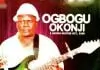 Ogbogu Okonji - Nwanne Di Na Mba