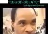 Prophet Odumeje - Ebube Gelato (Ebube Nwannem Gelato)