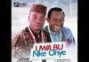 Uche Magic Finger ft. Paulson Kalu - OLISA EKWUGO YA (UMU IGBO)