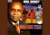 Bro Okwey - Oga Adi Mma