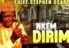 Chief Stephen Osita Osadebe - Nkem Dirim
