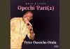 Peter Otulu - Ache (Oyukulo Kokpiye)