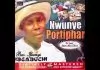 Bro. Ifeanyi Ibeabuchi - Nwunye Portiphar