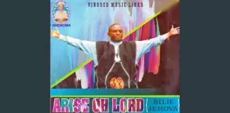 Evang. Mba Abaraogu - Arise Oh Lord (Bilie Jehova)