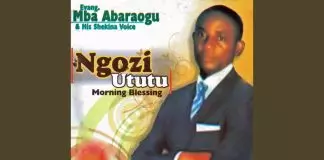 Evang. Mba Abaraogu - Inweghiatu Chineke