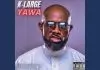 K-Large - Yawa