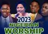 Early Morning Nigerian Worship Songs 2023/2024